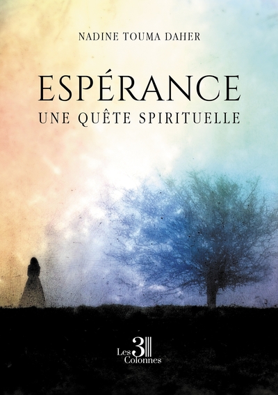 Espérance - Une quête spirituelle - Nadine TOUMA DAHER