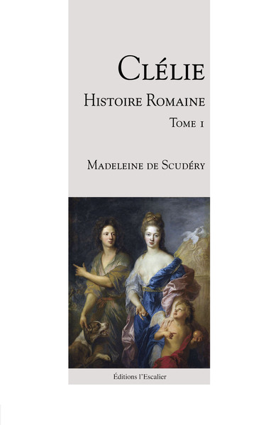 Clélie, histoire romaine - Volume 1