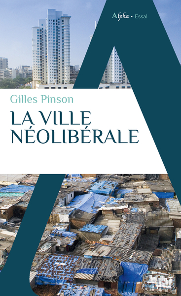 La ville néolibérale - Gilles Pinson