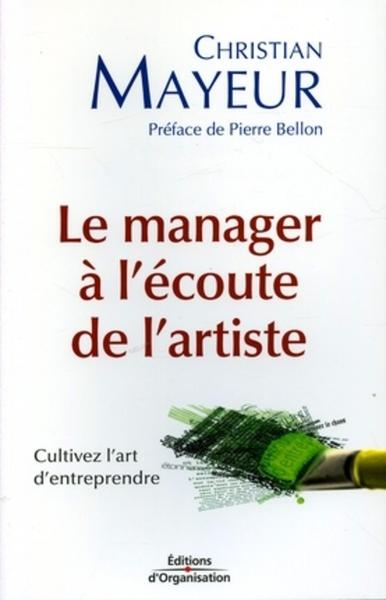 Le manager à l'écoute de l'artiste - Christian Mayeur