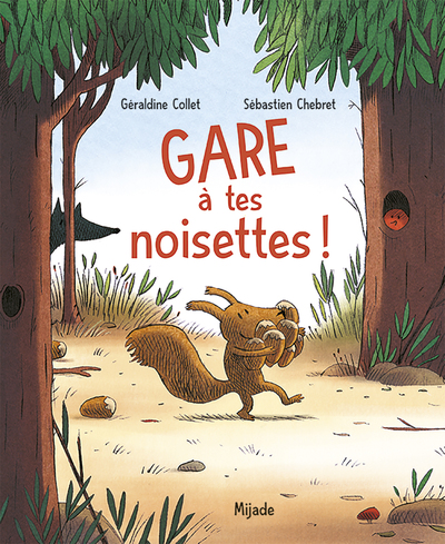 Gare à tes noisettes ! - Géraldine Collet