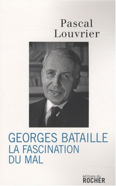 Georges Bataille - Pascal Louvrier