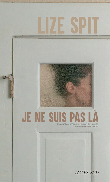 Je ne suis pas là - Lize Spit