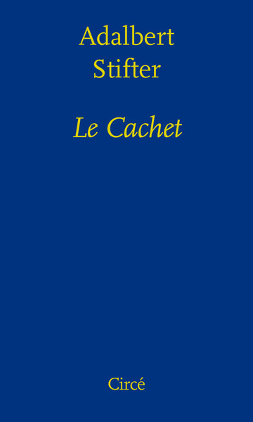 Le cachet - Adalbert STIFTER