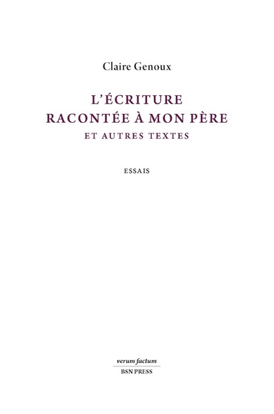 L’écriture racontée à mon père et autres textes