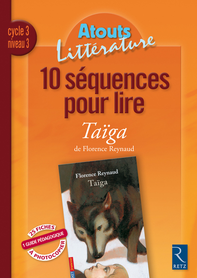 10 séquences pour lire Taïga Cycle 3 Niveau 3