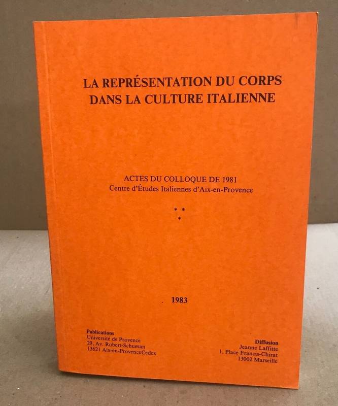 La Representation Du Corps Dans La Culture Italienne. Volume 2