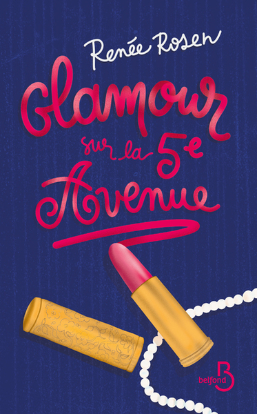 Glamour sur la 5e Avenue - Renée Rosen