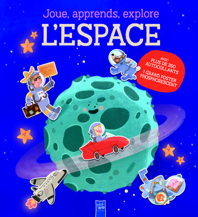 L'espace - Joue, apprends, explore - Xxx