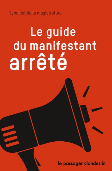 Le Guide Du Manifestant Arrete