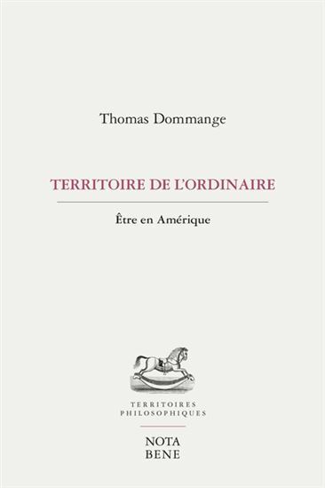 Territoire De L'Ordinaire. Etre En Amerique