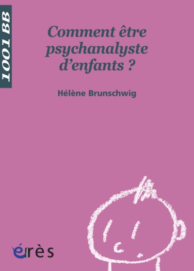 1001 Bb 093 - Comment Être Une Psychanalyste D'Enfants ?