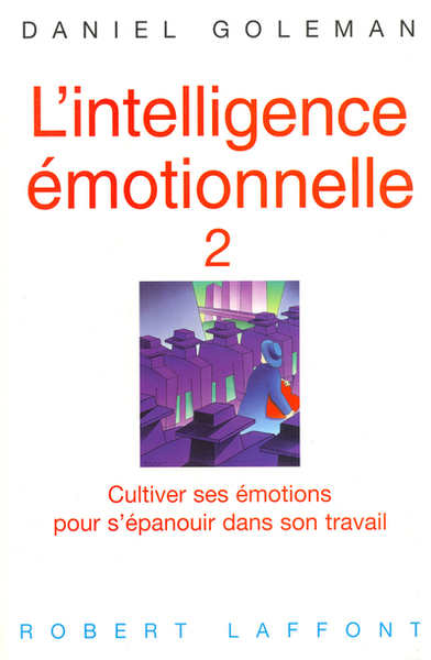 L'intelligence émotionnelle - Volume 2