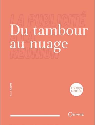 Du Tambour Au Nuage, La Publicité À La Réunion