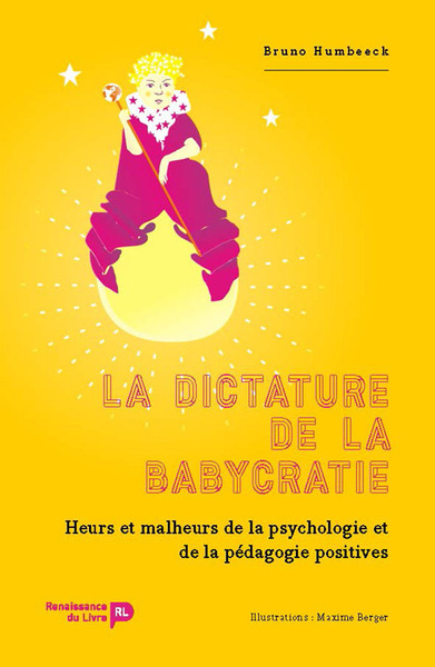 La Dictature de la babycratie - Bruno Humbeeck