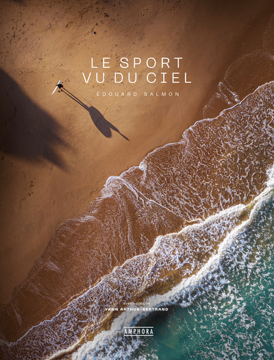 Le sport vu du ciel - Edouard Salmon