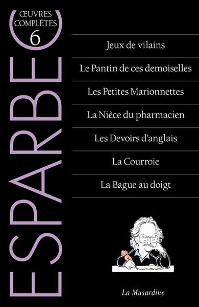 Oeuvres complètes d'Esparbec - Volume 6