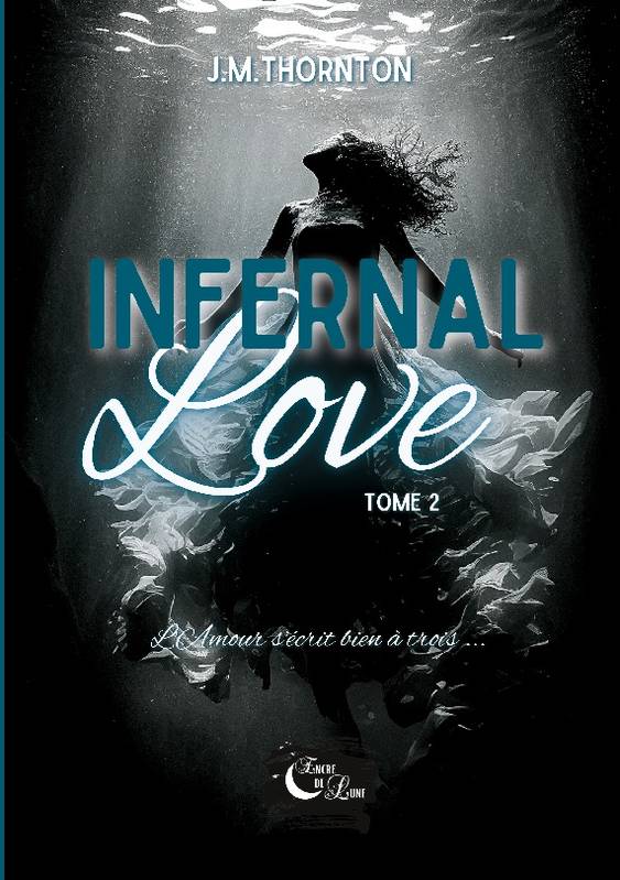 Infernal Love - Volume 2 - J.M Thornton