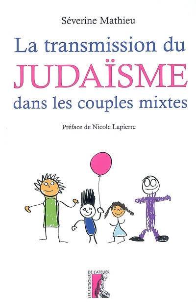 La transmission du Judaïsme dans les couples mixtes