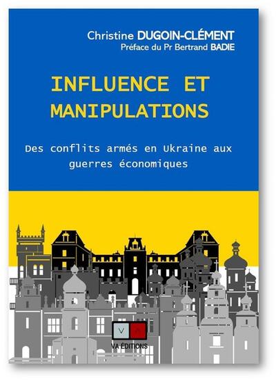 influence et manipulation en ukraine - Christine Dugoin-Clément