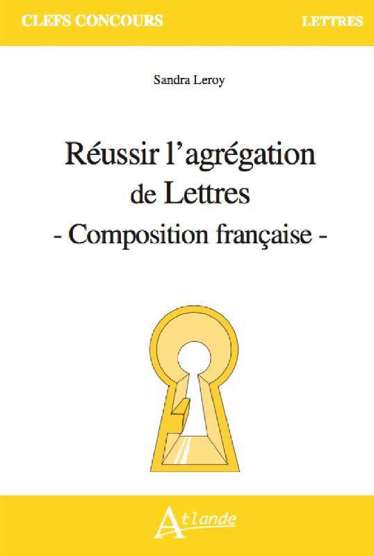 Réussir l'agrégation de lettres