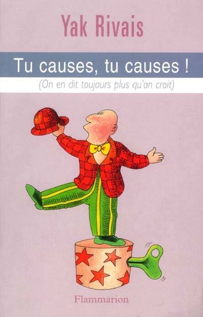 Tu Causes, Tu Causes !, On En Dit Toujours Plus Qu'on Croit