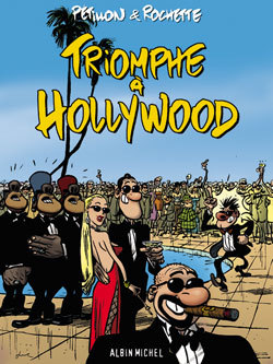 Triomphe À Hollywood, Petillon Et Rochette - Triomphe A Hollywood