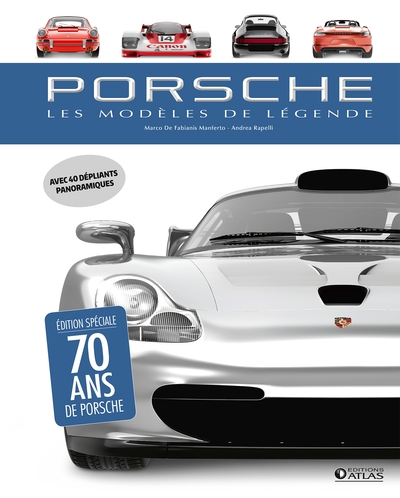 Porsche, les modèles de légende - Porsche, les modèles de légende