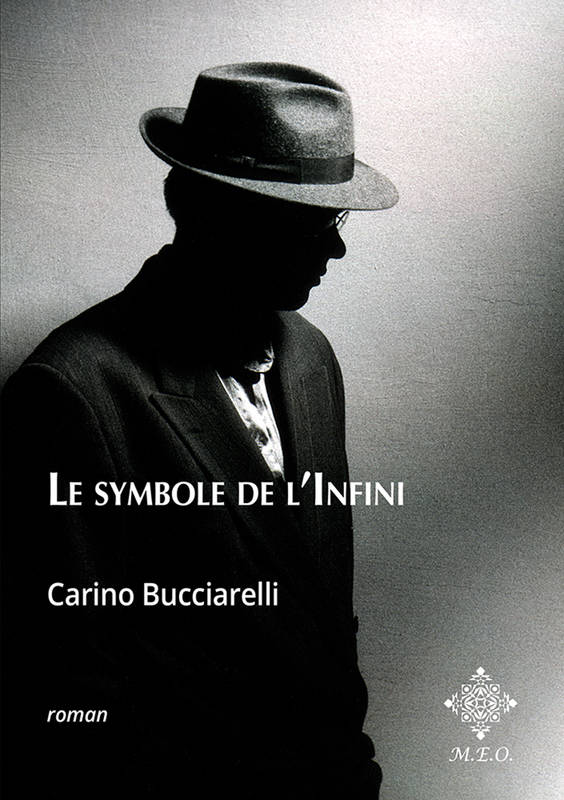 Le symbole de l'Infini - Carino BUCCIARELLI, Carino BUCCIARELLI, Carino BUCCIARELLI, Carino BUCCIARELLI, Carino BUCCIARELLI, Carino BUCCIARELLI