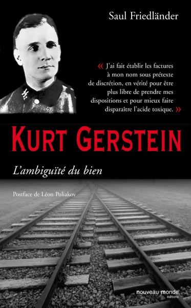 Kurt Gerstein, l'ambiguité du bien - Saul Friedländer