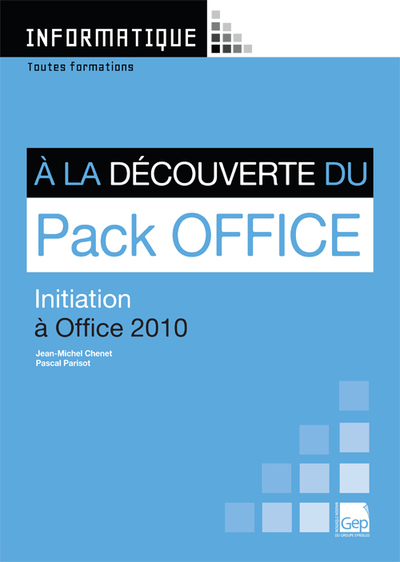 A la découverte du Pack office 2010 (pochette + livret)