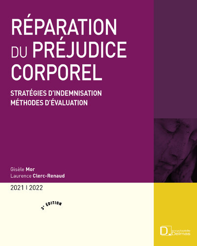 Réparation du préjudice corporel 2021/2022 - 3e ed. - Laurence Clerc-Renaud