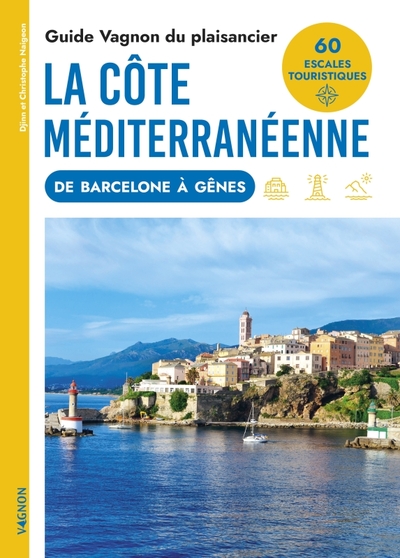 Guide Vagnon du plaisancier : la côte méditerranéenne de Barcelone à Gènes - Xxx