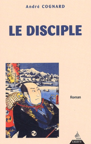 Le disciple - André Cognard