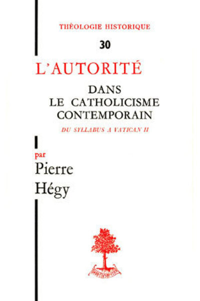 TH n°30 - L'autorité dans le catholicisme contemporain - Pierre Hégy