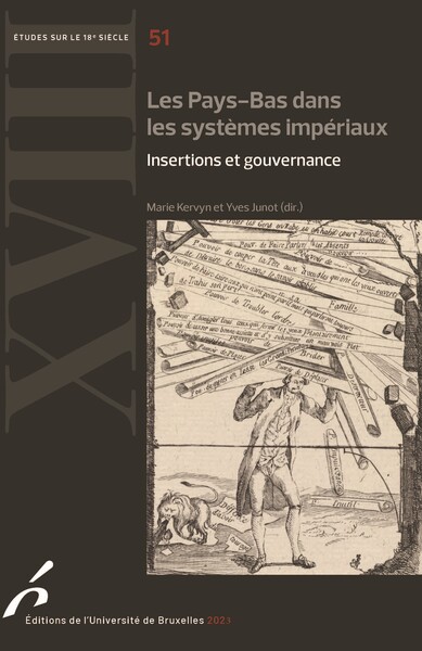 Les Pays-Bas dans les systèmes impériaux - Marie KERVYN, Yves JUNOT