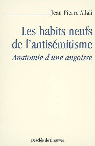 Les Habits neufs de l'antisémitisme