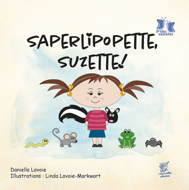 Saperlipopette, Suzette! - Danielle Lavoie