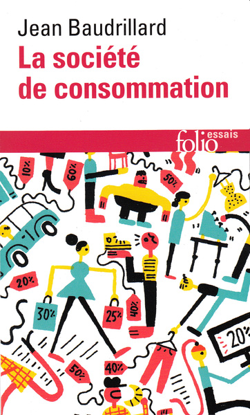 La société de consommation / ses mythes, ses structures