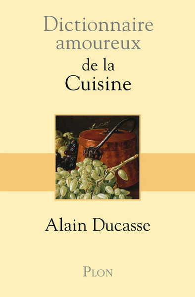 Dictionnaire amoureux de la cuisine