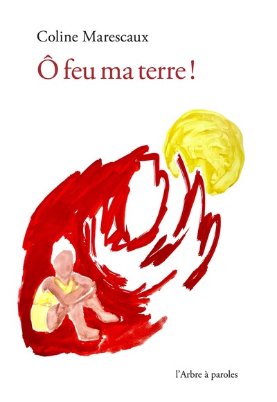 Ô Feu Ma Terre !