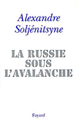 La Russie Sous L'Avalanche - Alexandre Isaievitch Soljénitsyne