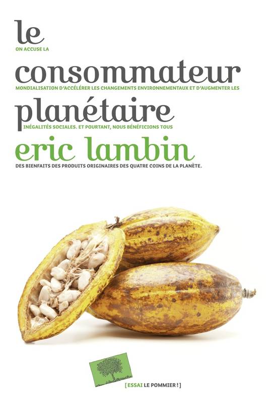 Le consommateur planétaire - Éric Lambin