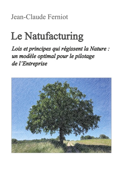 Le Natufacturing - Jean-Claude Ferniot