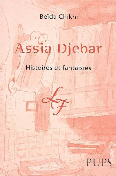 Assia djebar histoires et fantaisies - Beïda Chikhi