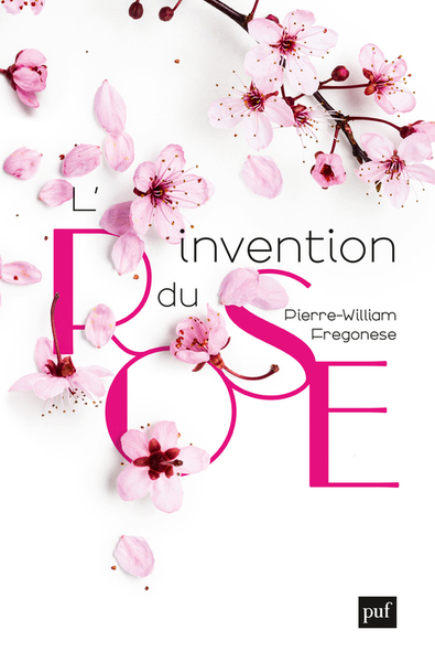 L'Invention Du Rose, Couleur Japon, Histoire Monde - Pierre-William Fregonese