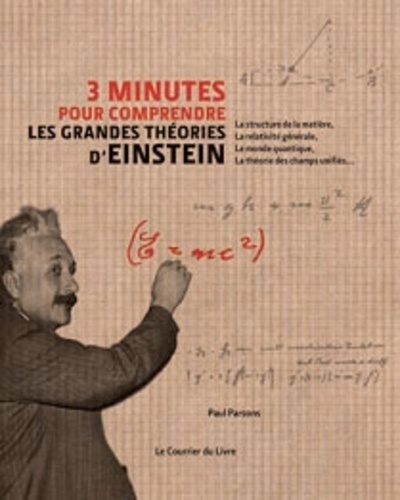 3 minutes pour comprendre les grandes théories d'Einstein - Paul Parsons