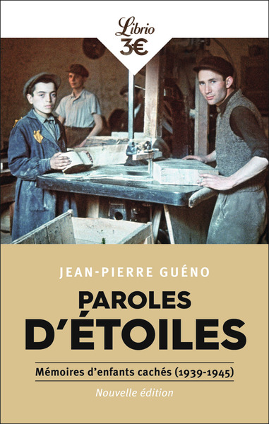 Paroles D'Étoiles, Mémoires D'Enfants Cachés (1939-1945)