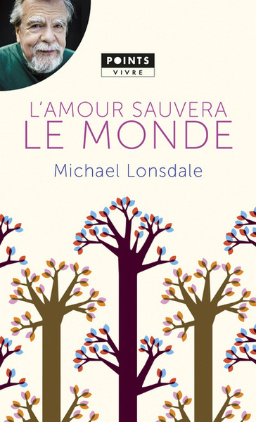 L'amour sauvera le monde - Michael Lonsdale