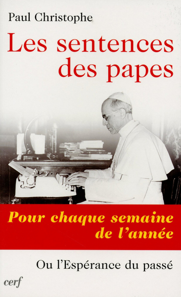 Les Sentences Des Papes, [Vers L'An 30-25 Décembre 2005]